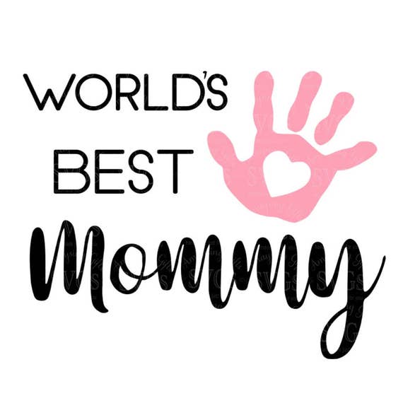 Download SVG Worlds Best Mommy SVG Mothers Day SVG Mom svg
