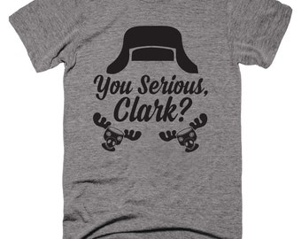 You Serious Clark, Christmas Shirts For Women, Serious Clark Shirt, You Serious, Clark Shirt, Christmas Gift For Mom, Christmas tshirt Shirt