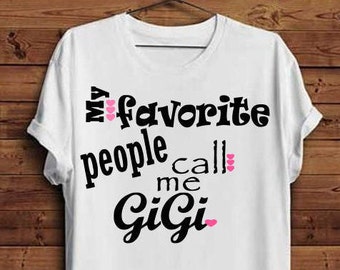 my favorite people call me gigi