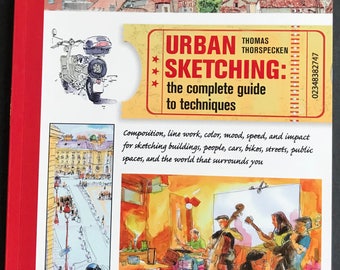 Urban Sketching: The Complete Guide to Techniques