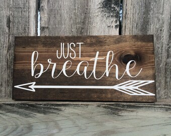 Just Breathe Arrow on Stained wood