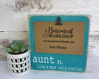 Aunt picture frame - Aunt definition - like a mom only cooler - photo block - gift for aunt - Mother's Day gift - wood sign - sister gift