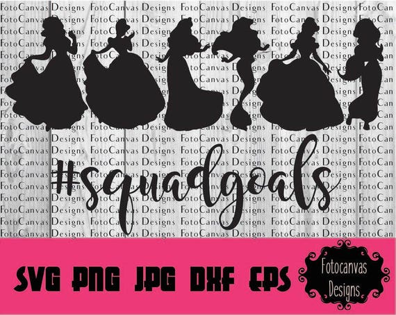 Download Disney Princess Squad Goals SVG Cutting File Squadgoals