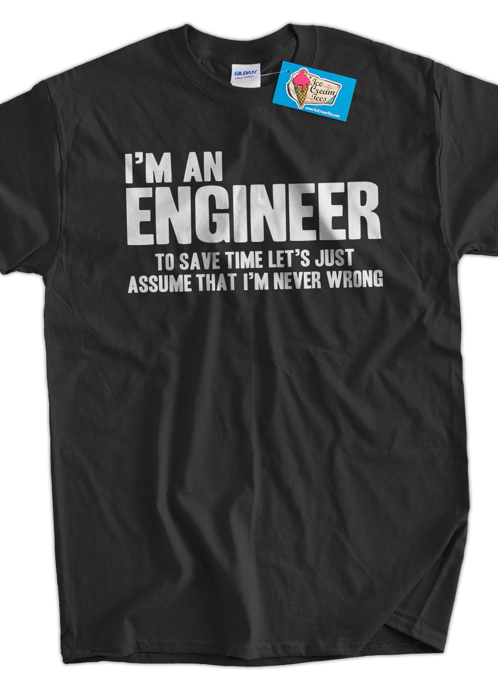 Funny Engineer TShirt Engineers Are Never Wrong TShirt Gifts