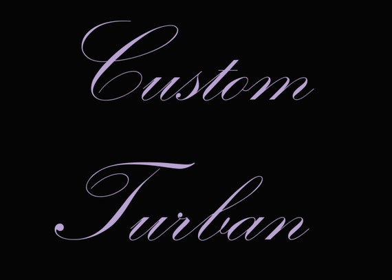 Custom Turban-You choose the fabric