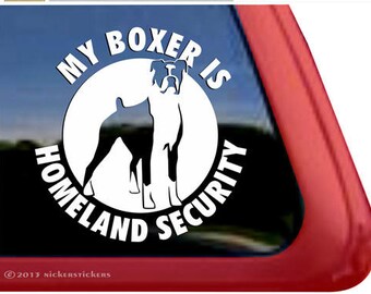 My Boxer is Homeland Security | DC323HS | High Quality Adhesive Vinyl Boxer Window Decal Sticker