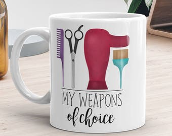 Funny Mug 11oz or 15oz - My Weapons Of Choice (Hairdresser) - Gift For Hair Salon Stylist Hairdressers Mugs Comb Blow Dryer Brush Scissors