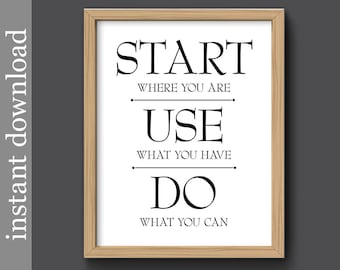 Start Where You Are, inspirational quote, printable quote, motivational gift, office wall art, start use do, digital download, encouragement