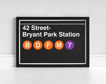 42 Street- Bryant Park Station - New York Subway Sign - Art Print