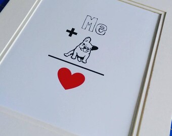 8.5X11 Print. ME+PET=Heart / I ruff you.