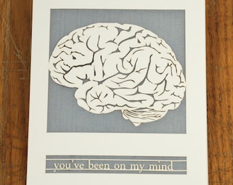 You've Been on my Mind, Laser cut greeting card, brain, thinking of you, fun, creative, unique design for some one cool