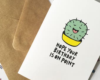 Cactus birthday card, funny birthday card, pun birthday card, cactus birthday, cactus card, slang birthday card, birthday card for her