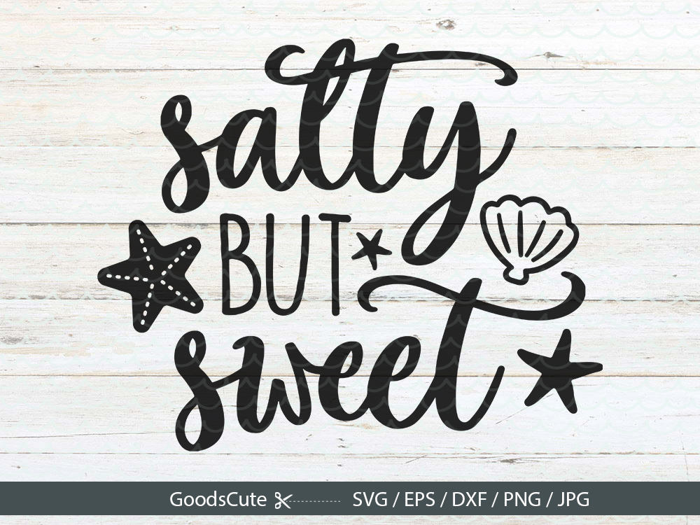 Free Free 256 Salty But Sweet Svg SVG PNG EPS DXF File