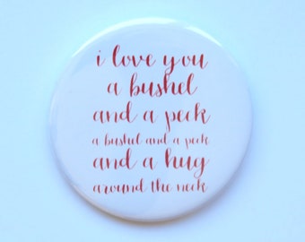 Guys and Dolls musical inspired button/badge/pin or magnet - "bushel and a peck"