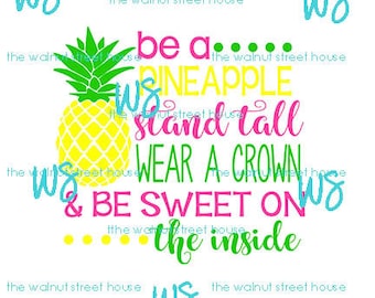 SVG - Pineapple SVG, jpg, png, dxf included downloadable file only, Be a pineapple, pineapple monogram, sweet on the inside, stand tall