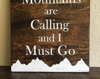 The mountains are calling and I must go sign