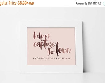 70% OFF THRU 6/23 ONLY Help Us Capture The Love, Capture The Love, Wedding Hashtag Sign, Wedding Sign, Blush and Rose Gold Wedding Sign, Soc