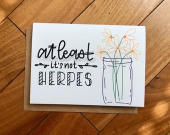 At Least It's Not Herpes - Get Well Soon - Get Well - Get Well Card - Funny Card - Rude Card - handmade - hand made - stone donut