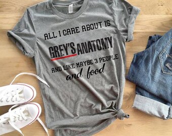 Greys anatomy tshirt, all i care about is grey's anatomy and food, greys anatomy gifts, grey's anatomy t shirt, greys anatomy quotes