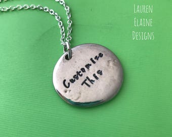 Custom Hand Stamped Pewter 1 inch Circle Necklace- Choose Your Phrase, and Chain