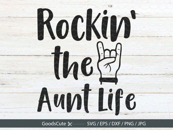 Download Rockin' the Aunt Life SVG Clipart Vector for Silhouette