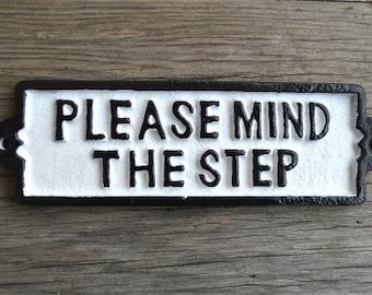 Cast iron vintage style Please Mind The Step sign PP10