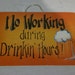 No Working During Drinking Hours - 8" x 5.5"