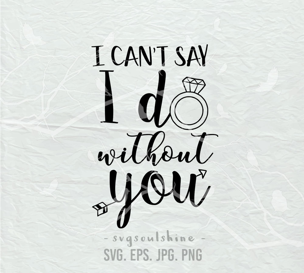 It's just a graphic of Lively I Can't Say I Do Without You Free Printable This is a picture of Lively I Can't Say I Do Without You Free Printable