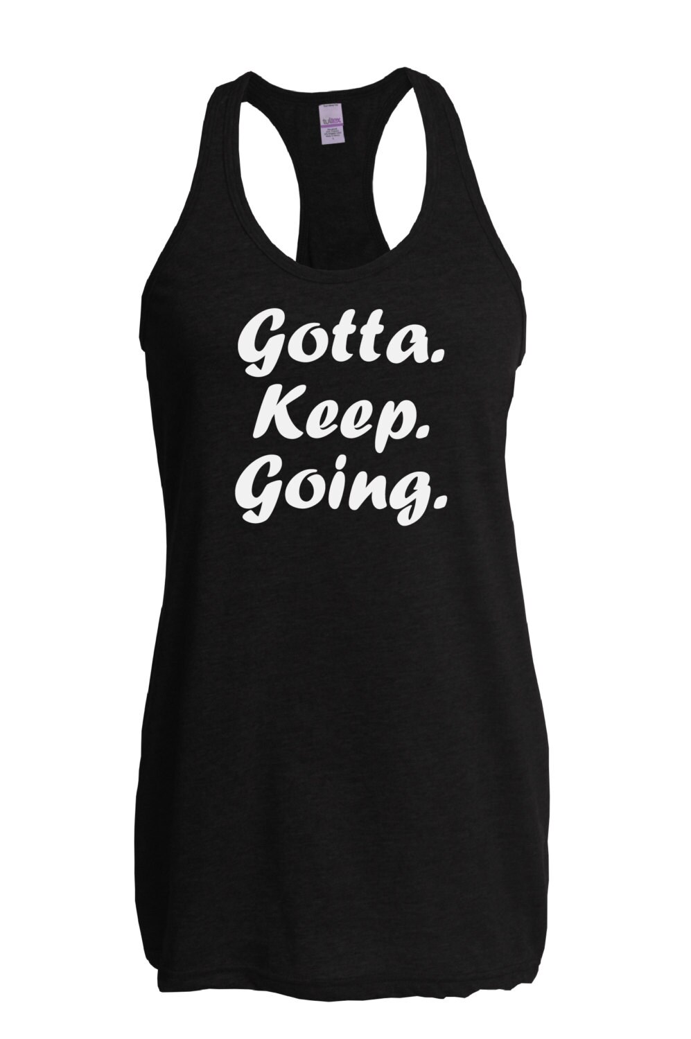 Fast shipping Workout tank. Gotta keep going. Funny weight