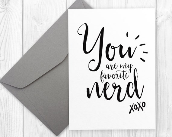 nerdy happy birthday printable card for boyfriend you are my