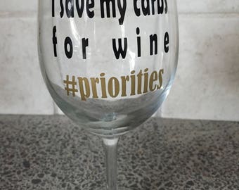 I Save My Carbs for Wine, Wine Glass