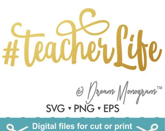 Teacherlife Svg / Teacher Svg / Teacher life Svg / Back to school Svg / Hashtag Svg / Cutting files for use with Silhouette Cameo and Cricut
