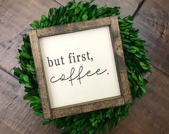 But First Coffee Sign | Wood Sign | Farmhouse Sign | Farmhouse Style | Farmhouse Decor | Kitchen Sign | Coffee Bar Sign | Fixer Upper Style
