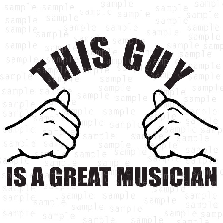 This Guy Is A Great Musician SVG PNG JPG Svg Files Design For this-guy-is-a-great-musician-svg-png-jpg-svg-files-design-for