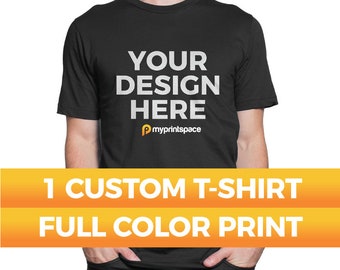 1 Custom T-Shirt Your Design Photo Text Full Color High Quality Digitally Printed Personalized T-shirt Custom T-Shirts