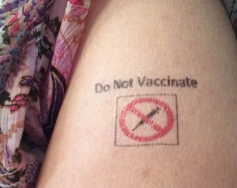 Do Not vaccinate tattoo temporary antivax awareness Adult kids child