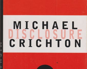 Disclosure by Michael Crichton (1993 Hardcover Drama)