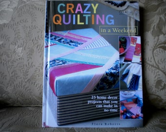Crazy Quilting In a Weekend Book