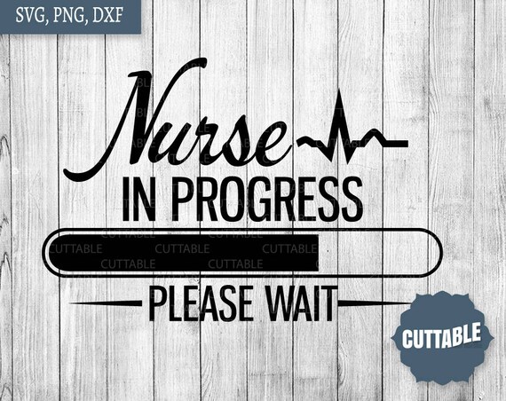 Download Student nurse SVG cut file nurse in progress please wait cut