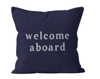 Boat Decor, Welcome Aboard, Boat Pillow Cover, Sailing Pillow Cover, Nautical Pillow Cover, Nautical Decor, Navy Blue Pillow Cover