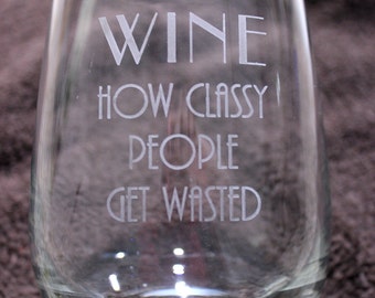 Classy People Wine Glass
