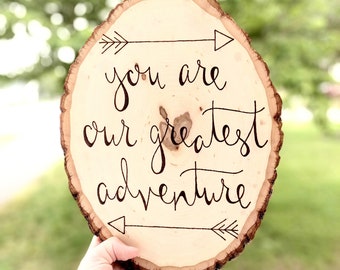 You Are Our Greatest Adventure Wood Sign | Rustic Woodland Nursery Decor