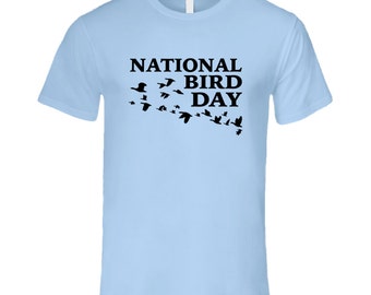 National Bird Day Fun Celebration T Shirt