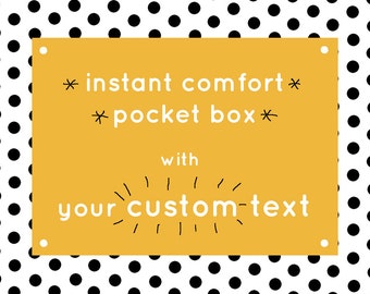 De Instant Comfort Pocket Box - met uw eigen tekst