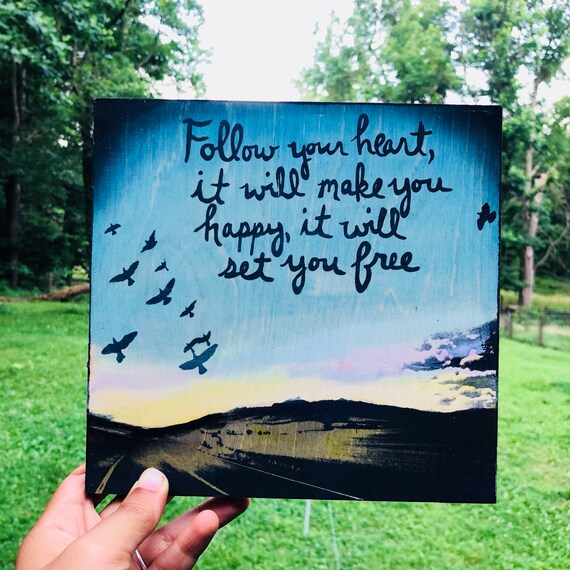 Follow Your Heart...