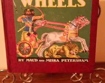 Vintage 1940s children's book, The Story Book of Wheels by Maud and Miska Petersham, c1935, c1948, 1948 printing, Vintage Rare book