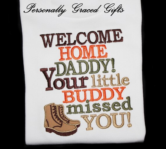 military welcome home daddy your little buddy missed you