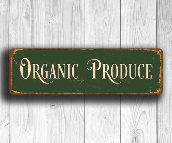 Organic Produce Sign Organic Signs Vintage Style Organic 