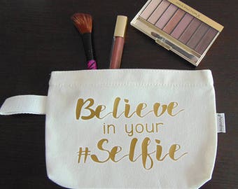 Believe in your #Selfie make up bag, cosmetics case, toiletries bag, travel bag