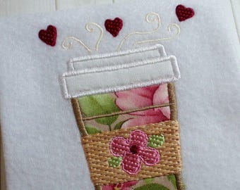 appliqué coffee cup machine embroidery instant download design, cup of joe, Cafe latte', Mocha latte' coffee, embroidery flower